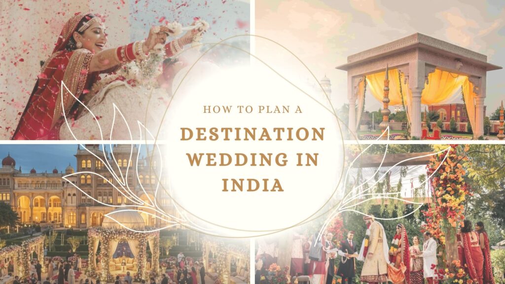 How to Plan a Destination Wedding in India