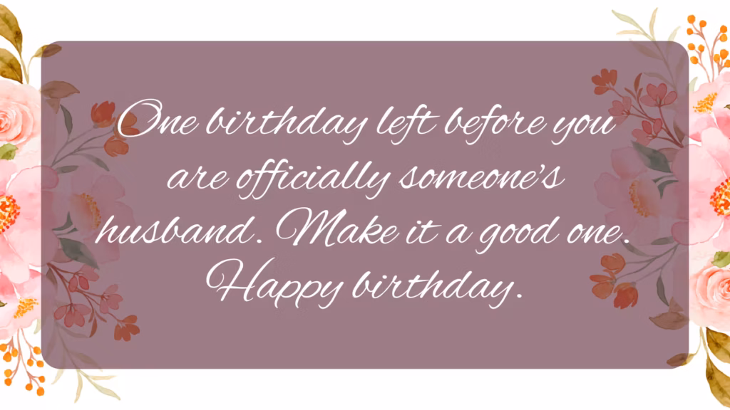 Birthday Wishes for the Groom to Be